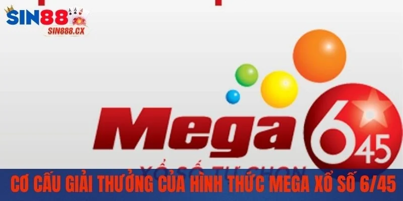 Cơ cấu giải thưởng của hình thức Mega xổ số 6/45