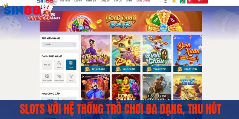 Slots với hệ thống trò chơi đa dạng, thu hút