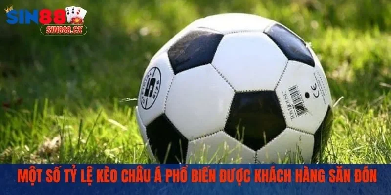 Tỷ lệ kèo châu Á thường gặp